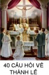 40 CÂU HỎI VỀ THÁNH LỄ