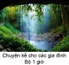 CHUYỆN KỂ CHO CÁC GIA ĐÌNH - (Bộ 1 giờ)