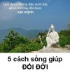 5 cách sống có thể giúp ĐỔI ĐỜI - Đời Đạo 12