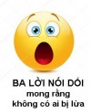 BA LỜI NÓI DỐI - mong rằng không có ai bị lừa - Đời Đạo 19