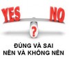 ĐÚNG VÀ SAI - NÊN VÀ KHÔNG NÊN - Đời Đạo 28