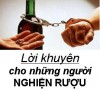 Lời khuyên cho người NGHIỆN RƯỢU - Đời Đạo 52