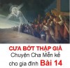 CƯA BỚT THẬP GIÁ - Chuyện cha Mễn kể cho các gia đình Bài 14