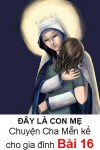 ĐÂY LÀ CON MẸ - Chuyện cha Mễn kể cho các gia đình Bài 16