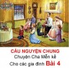 CẦU NGUYỆN CHUNG -  Chuyện cha Mễn kể cho các gia đình Bài 4