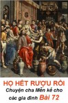 HỌ HẾT RƯỢU RỒI - Chuyện cha Mễn kể cho các gia đình Bài 72