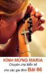 KÍNH MỪNG MARIA - Chuyện cha Mễn kể cho các gia đình Bài 86