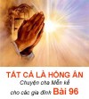 TẤT CẢ LÀ HỒNG ÂN - Chuyện cha Mễn kể cho các gia đình Bài 96