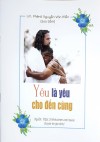 YÊU LÀ YÊU CHO ĐẾN CÙNG - Chuyện kể cho các gia đình - Sách 7