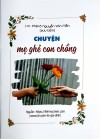 Chuyện mẹ ghẻ con chồng - Chuyện kể cho các gia đình - Sách 10