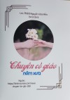 CHUYỆN CÔ GIÁO NĂM XƯA - Chuyện kể cho các gia đình - Sách 15