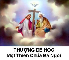 THƯỢNG ĐẾ HỌC Một Thiên Chúa Ba Ngôi - Lm Giuse Thân Văn Tường