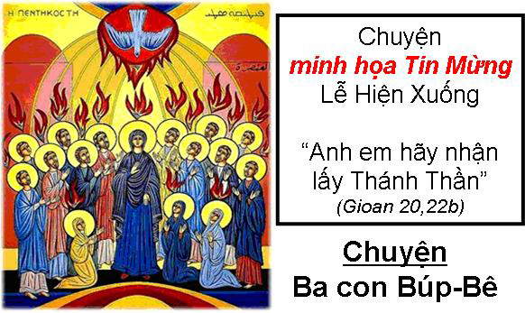 Chuyện minh họa Tin Mừng Chúa Nhật Bài 8 Lễ Chúa Thánh Thần Hiện Xuống ABC: Chuyện 3 con Búp-Bê