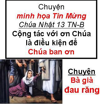 Chuyện minh họa Tin Mừng Chúa Nhật Bài 13 - TN 13-B: Chuyện bà già đau răng