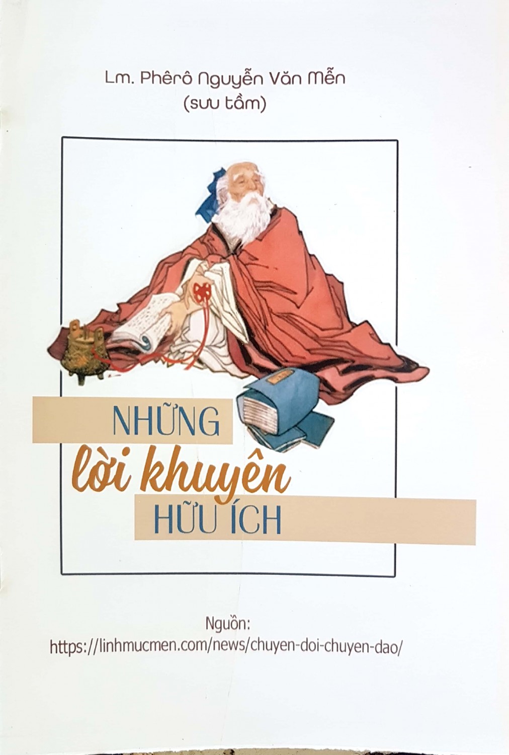NHỮNG LỜI KHUYÊN HỮU ÍCH - Chuyện đời chuyện đạo - Sách 3