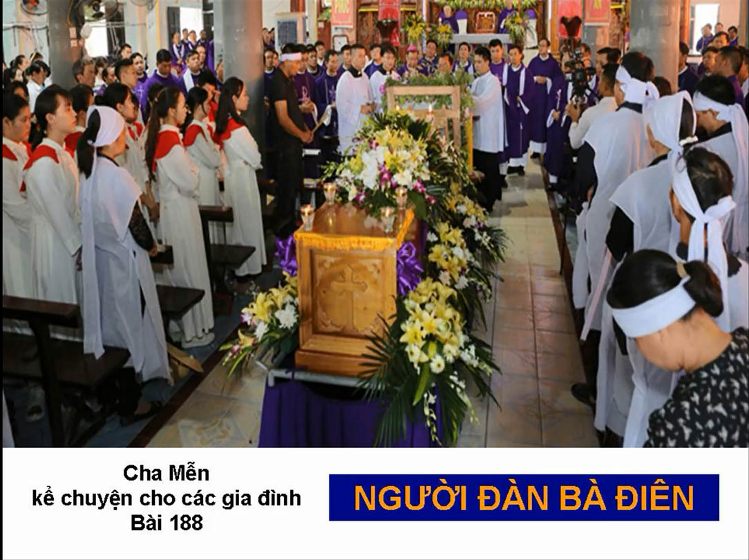 NGƯỜI ĐÀN BÀ ĐIÊN - Chuyện cha Mễn kể cho các gia đình Bài 188