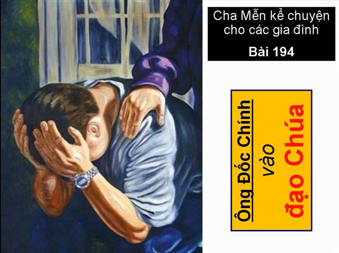 ÔNG ĐỐC CHÍNH VÀO ĐẠO CHÚA - Chuyện cha Mễn kể cho các gia đình Bài 194