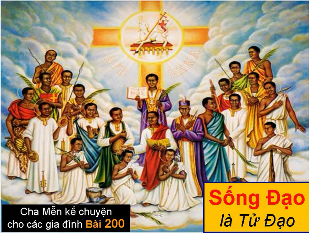 SỐNG ĐẠO LÀ TỬ ĐẠO - Chuyện cha Mễn kể cho các gia đình Bài 200