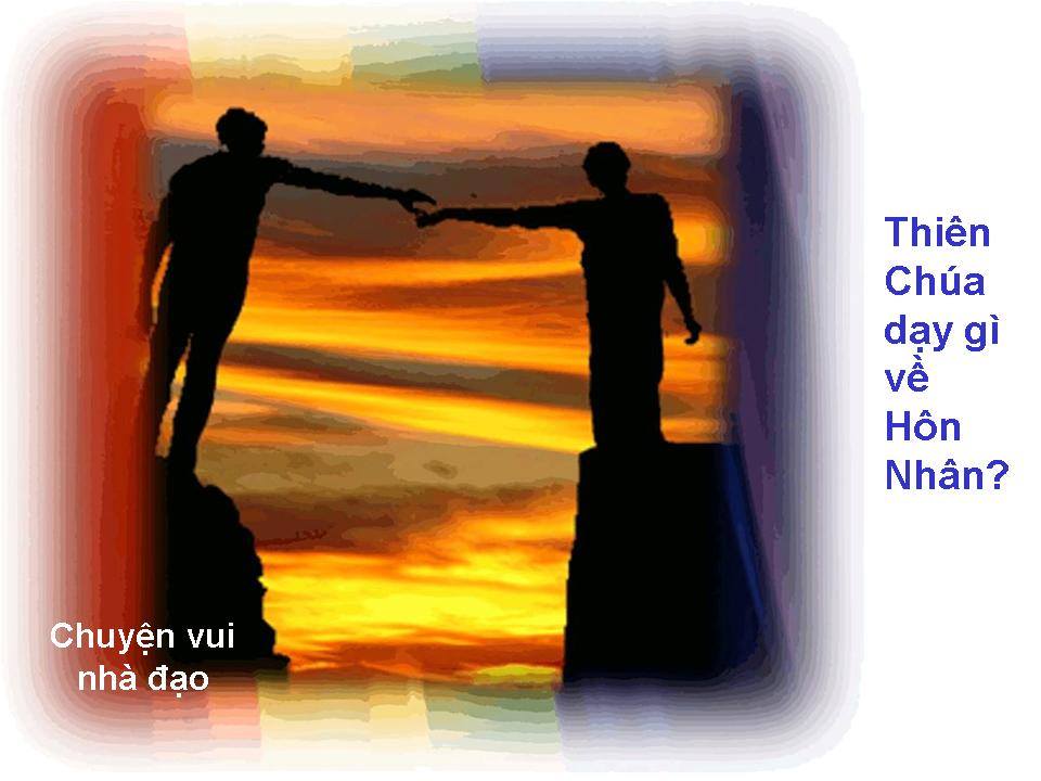 CHÚA DẠY GÌ VỀ HÔN NHÂN - Đời Đạo 79