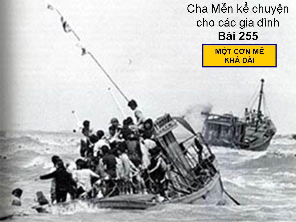 MỘT CƠN MÊ KHÁ DÀI - Chuyện cha Mễn kể cho các gia đình Bài 255