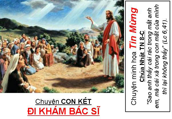 Chuyện minh họa Tin Mừng Chúa Nhật Bài 45 - TN 8-C:CHUYỆN CON KÉT ĐI KHÁM BÁC SĨ