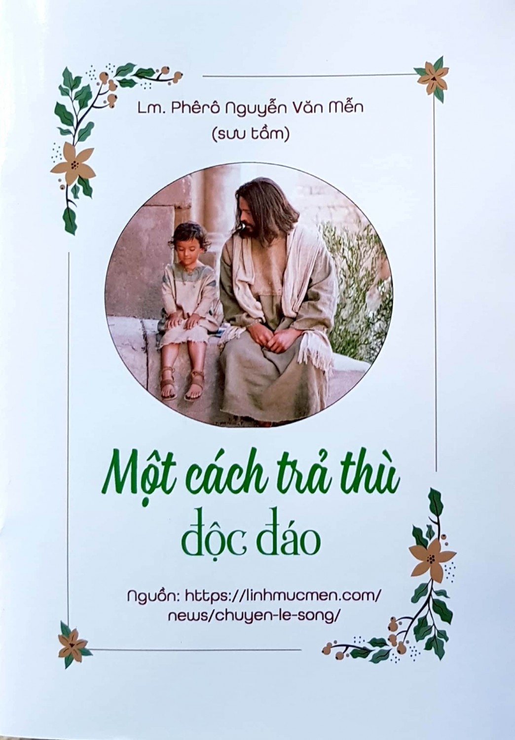 MỘT CÁCH TRẢ THÙ ĐỘC ĐÁO - Chuyện Lẽ Sống - Sách 8