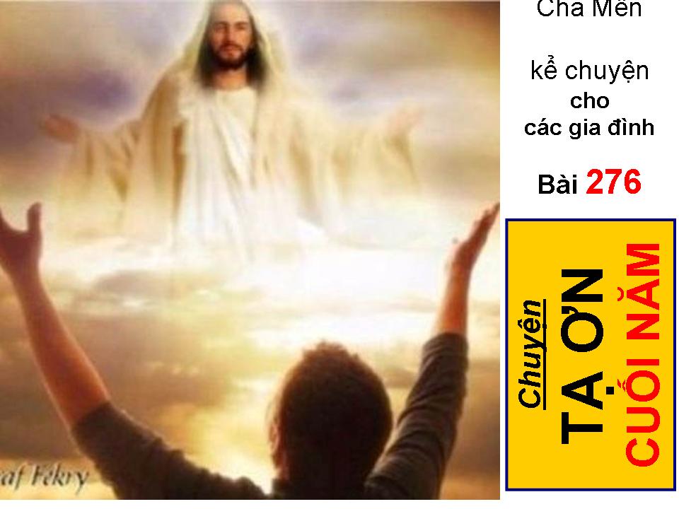 CHUYỆN TẠ ƠN CUỐI NĂM - Chuyện cha Mễn kể cho các gia đình Bài 276