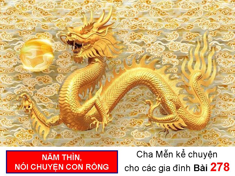 NĂM THÌN, NÓI CHUYỆN CON RỒNG - Chuyện cha Mễn kể cho các gia đình Bài 278