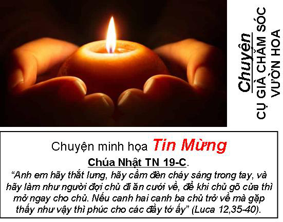 Chuyện minh họa Tin Mừng Chúa Nhật Bài 68 - TN 19-C:CHUYỆN CỤ GIÀ CHĂM SÓC VỪỚN HOA