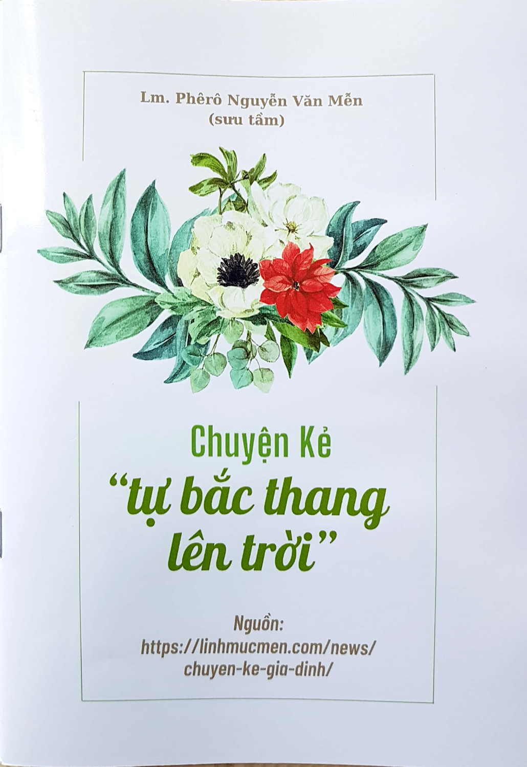 Chuyện Kẻ “tự bắc thang lên trời” - Cha Mễn kể chuyện cho các gia đình - Sách 21
