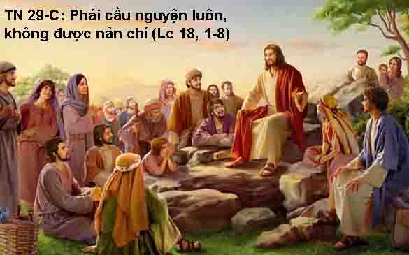 Chuyện Minh Họa Tin Mừng Chúa Nhật Bài 229 Thường Niên 29-C Kiên trì trong cầu nguyện