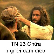 Suy Niệm Tin Mừng Chúa Nhật TN 23-B Bài 51-100 Chúa Giêsu chữa người câm điếc
