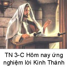 Suy Niệm Tin Mừng Chúa Nhật TN 3-C Bài 51-100 Hôm nay đã ứng nghiệm lời kinh thánh