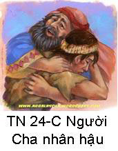 Suy Niệm Tin Mừng Chúa Nhật 24 TN-C Bài 151-161 Người Cha nhân hậu