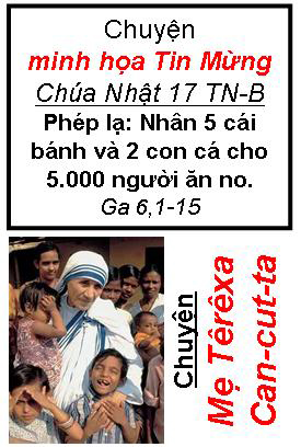 Chuyện minh họa Tin Mừng Chúa Nhật TN 17-B Chuyện Mẹ Têrêxa Calcutta