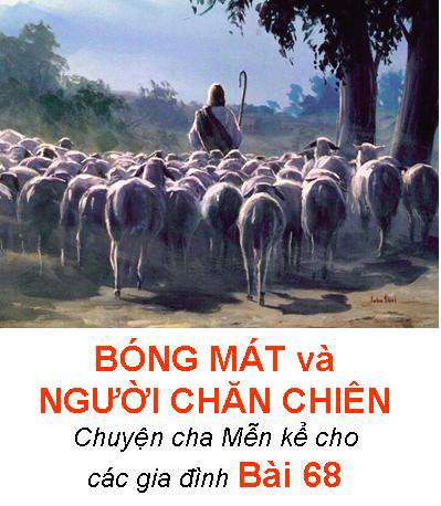 BÓNG MÁT và NGƯỜI CHĂN CHIÊN - Chuyện cha Mễn kể cho các gia đình Bài 68