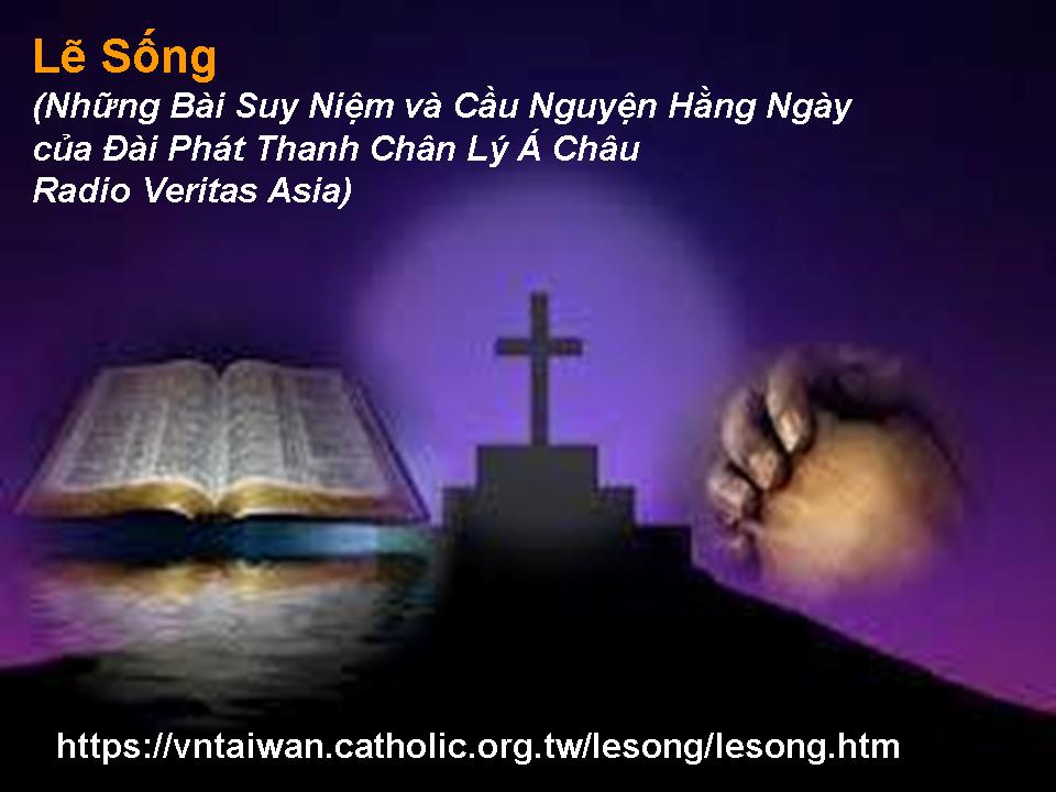 Chuyện LẼ SỐNG Bài 51-100 Suy Niệm và Cầu Nguyện