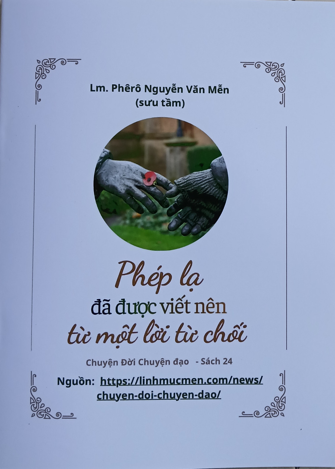 Phép lạ đã được viết nên từ một lời từ chối - Chuyện Đời Chuyện đạo - Sách 24 - Lm. Phêrô NguyễnVăn Mễn (sưu tầm)